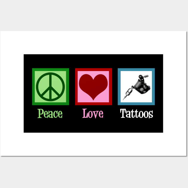 Peace Love Tattoos Wall Art by epiclovedesigns